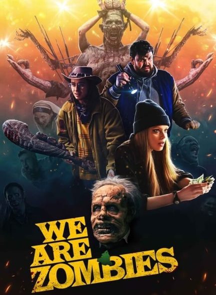 دانلود فیلم We Are Zombies ما زامبی هستیم